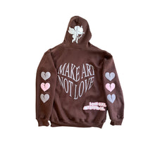 Make Art Not Love Hoodie - Mocha - Preorders Only